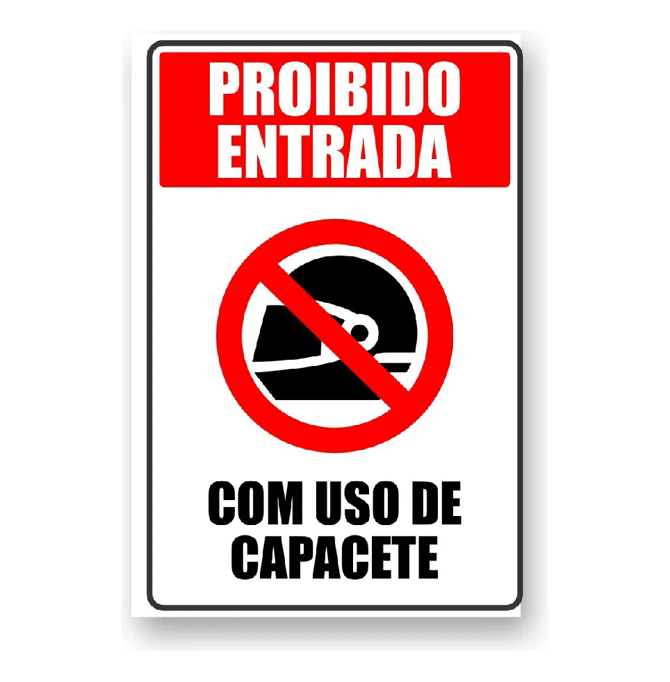 Placa Proibido Entrada com Capacete- PS 1 MM
