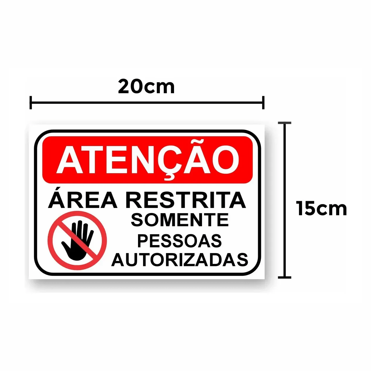 Miniatura 2 de Placa Área Restrita - PS 1 MM 