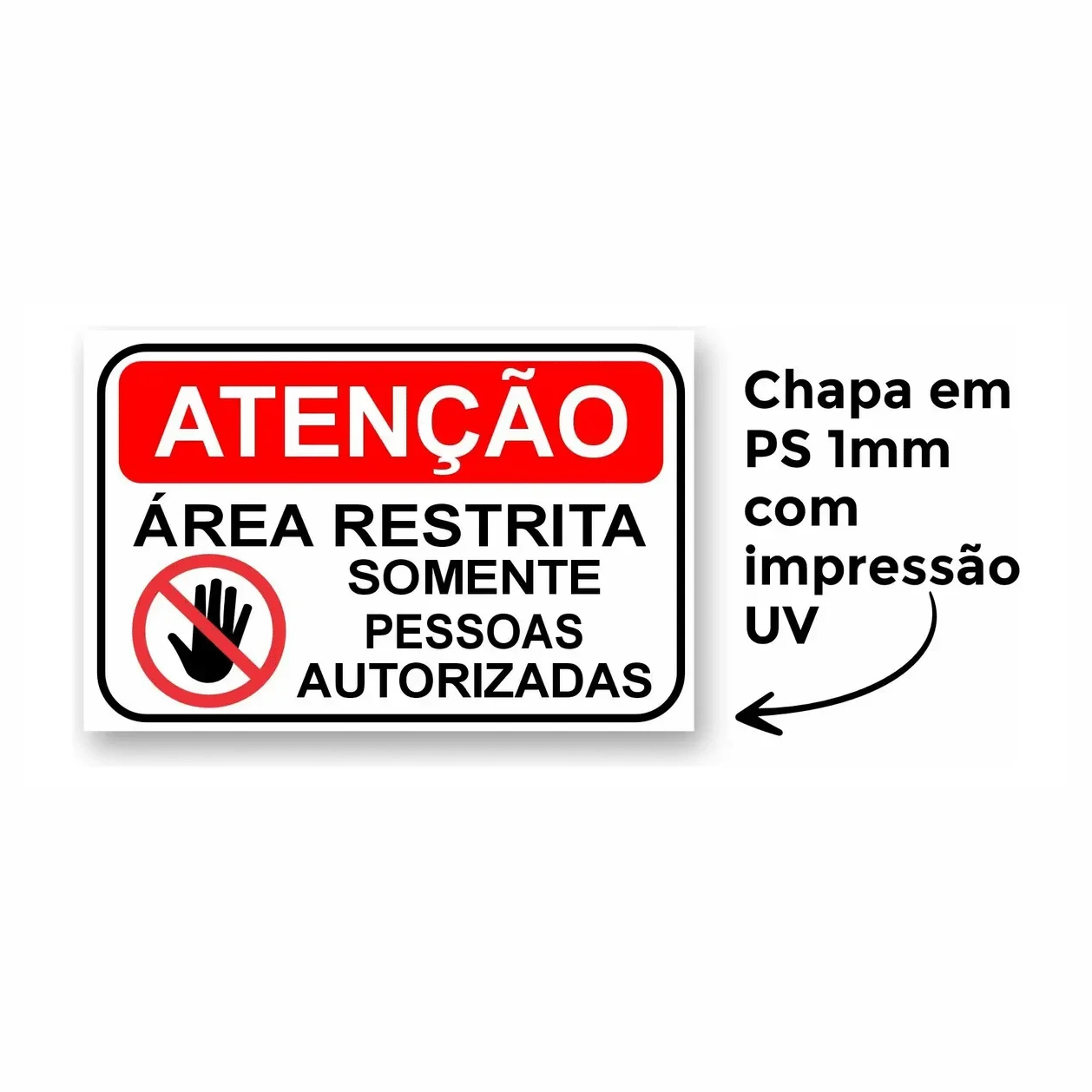 Miniatura 3 de Placa Área Restrita - PS 1 MM 